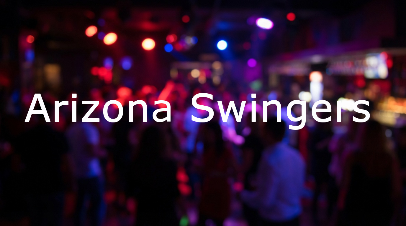 Swinging in Arizona: Clubs, Culture & Hotspots