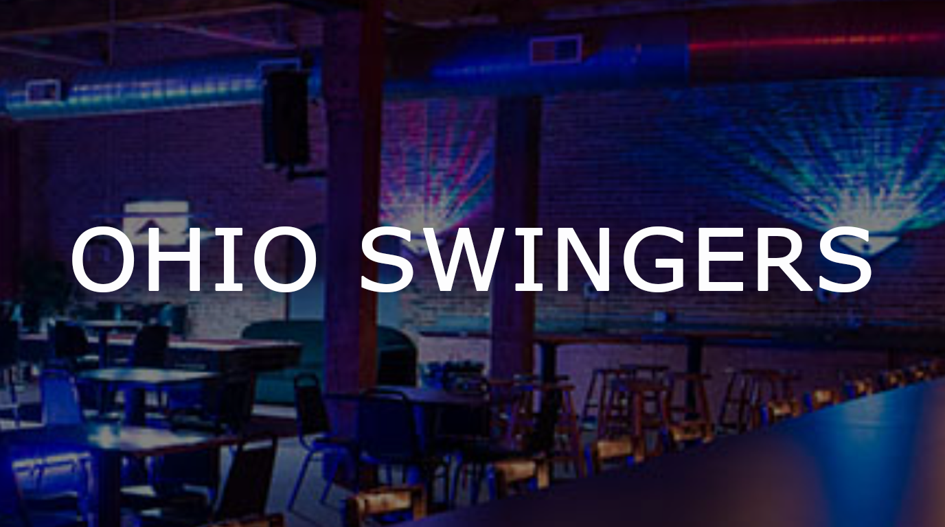 Exploring the Swinger Lifestyle in Ohio: Clubs & Connections