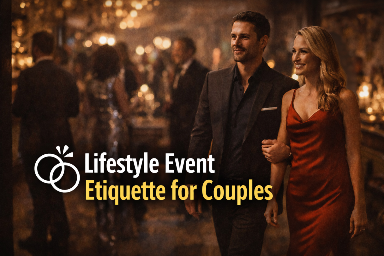 Lifestyle Event Etiquette for Couples